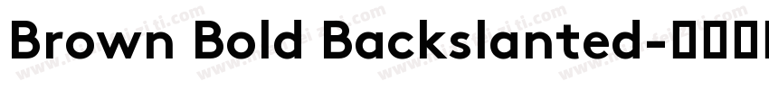 Brown Bold Backslanted字体转换